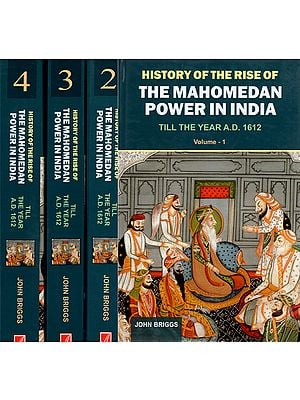 History of the Rise of The Mahomedan Power in India (Set of 4 Volumes)