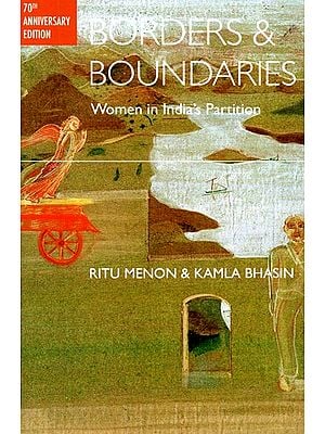 Borders and Boundaries (Women in India's Partition)