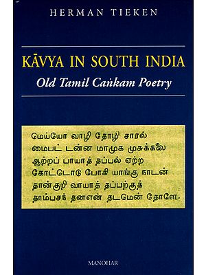 Kavya in South India (Old Tamil Cankam Poetry)