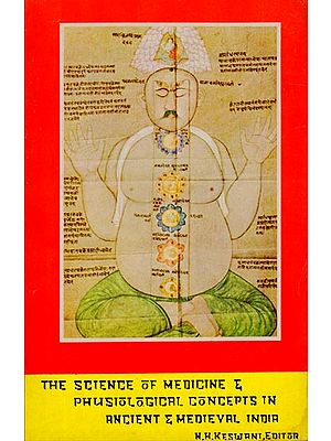 The Science of Medicine and Physiological Concepts in Ancient and Medieval India (An Old and Rare Book)