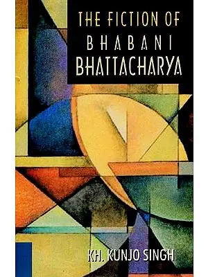 The Fiction of Bhabani Bhattacharya