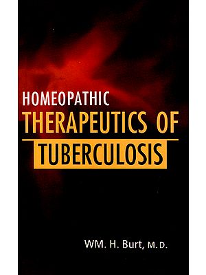 Homeopathic Therapeutics of Tuberculosis (Pulmonary Consumption)