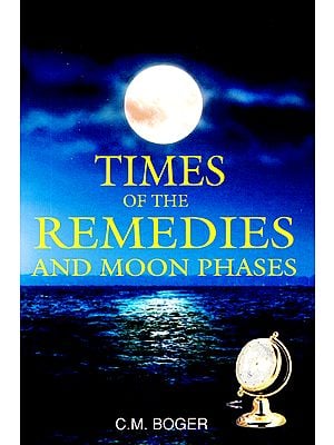 Times of the Remedies and Moon Phases