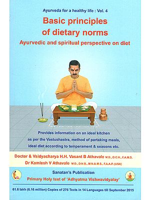 Basic Principles of Dietry Norms (Ayurvedic and Spiritual Perspective on Diet)