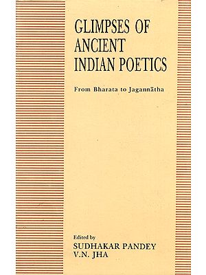 Glimpses of Ancient Indian Poetics- From Bharata to Jagannatha (An Old and Rare Book)