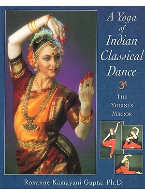 A Yoga of Indian Classical Dance