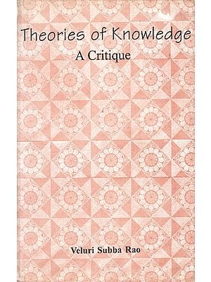 Theories of Knowledge- A Critique (An Old and Rare Book)