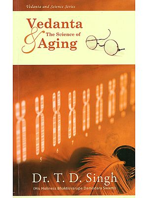 Vedanta and The Science of Aging