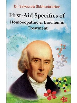 First - Aid Specifics of Homeopathic and Biochemic Treatment