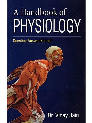 The Handbook of Physiology (Question Answer Format)