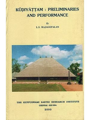 Kudiyattam : Preliminaries and Performance (An Old and Rare Book)