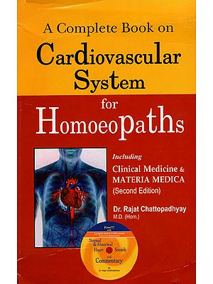 A Complete Book on Cardiovascular System for Homoeopaths (Without CD)
