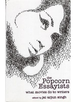 The Popcorn Essayists (What Movies do to Writers)