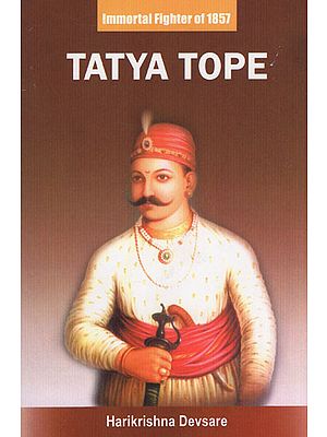 Tatya Tope (Immortal Fighter in 1857)