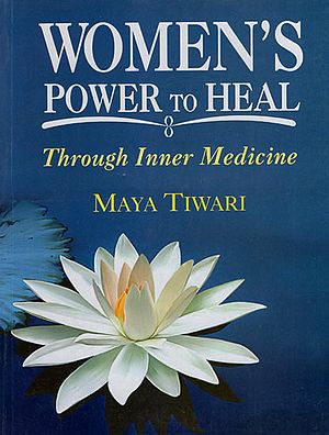 Women's Power to Heal (Through Inner Medicine)