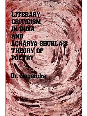 Literary Criticism in India and Acharya Shukla's Theory of Poetry (An Old Book)