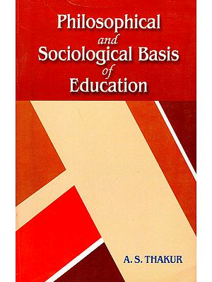 Philosophical and Sociological Basis of Education