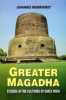 Greater Magadha (Studies in the Cultures of Early India)