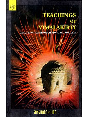 Teachings of Vimalakirti (Demonstration Through Magic and Miracles)