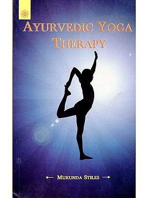 Ayurvedic Yoga Therapy