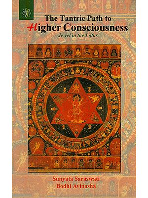The Tantric Path to Higher Consciousness (Jewel in the Lotus)
