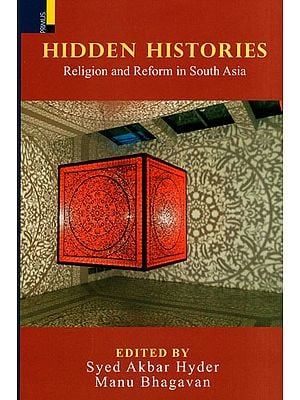 Hidden Histories (Religion and Reform in South Asia)