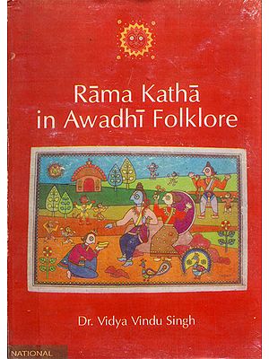 Rama Katha in Awadhi Folklore (An Old and Rare Book)