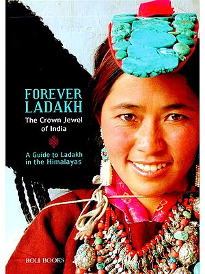 Forever Ladakh (The Crown Jewel of India)