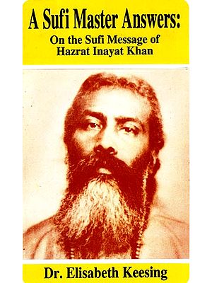 A Sufi Master Answers: On the Sufi Message of Hazrat Inayat Khan (An Old and Rare Book))