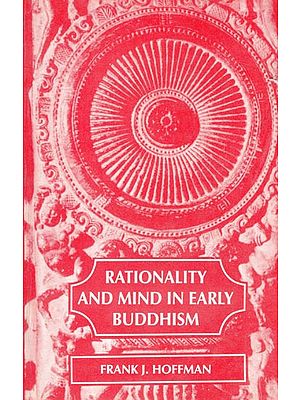 Rationality and Mind in Early Buddhism