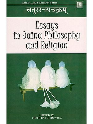 Essays in Jaina Philosophy and Religion