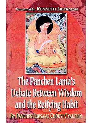 The Panchen Lama's Debate Between Wisdom and the Reifying Habit