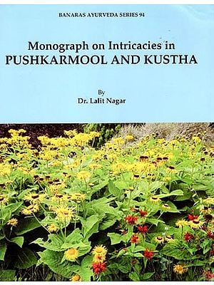 Monograph on Intricacies in Pushkarmool and Kustha