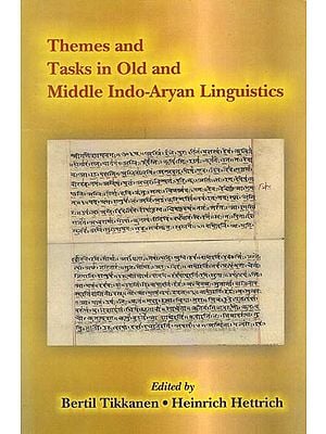 Themes and Tasks in Old and Middle Indo-Aryan Linguistics