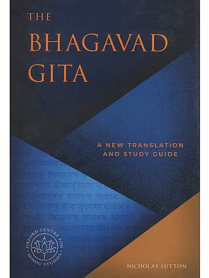 The Bhagavad Gita : A New Translation and Study Guide