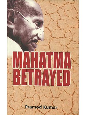 Mahatma Betrayed