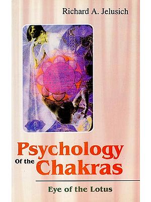 Psychology of the Chakras (Eye of the Lotus)