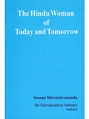 The Hindu Woman of Today and Tomorrow