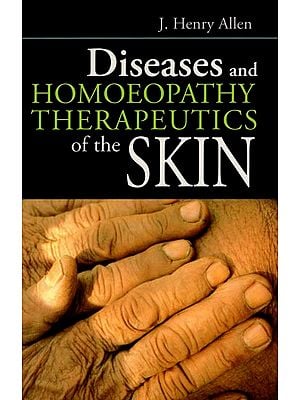 Diseases and Homoeopathy Therapeutics of the Skin