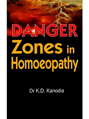 Danger Zones in Homoeopathy