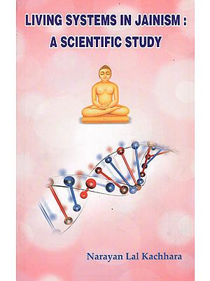 Living System in Jainism : A Scientific Study