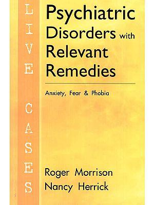 Psychiatric Disorders With Relevant Remedies (Anxiety, Faer & Phobia)