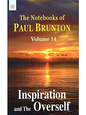 Inspiration and the Overself (Vol.14)