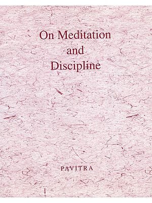 On Meditation and Discipline