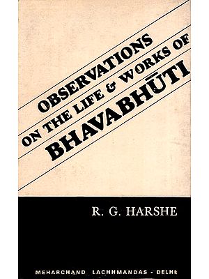 Observations on the Life & Works of Bhavabhuti (An Old and Rare Book)