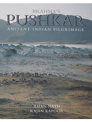 Brahma's Pushkar (Ancient Indian Pilgrimage) - Best Book on the Subject