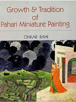 Growth and Tradition of Pahari Miniature Painting