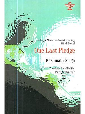 Sahitya Akademi Award-Winning Hindi Novel : One Last Pledge