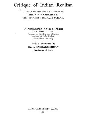 Critique of Indian Realism : A Study of the Conflict Between The Nyaya-Vaisesika and The Buddhist Dignaga School (An Old and Rare Book)