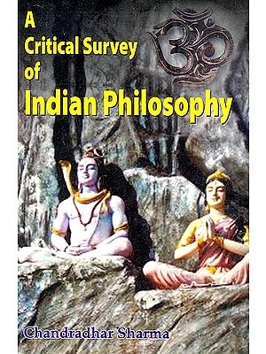 A Critical Survery of Indian Philosophy